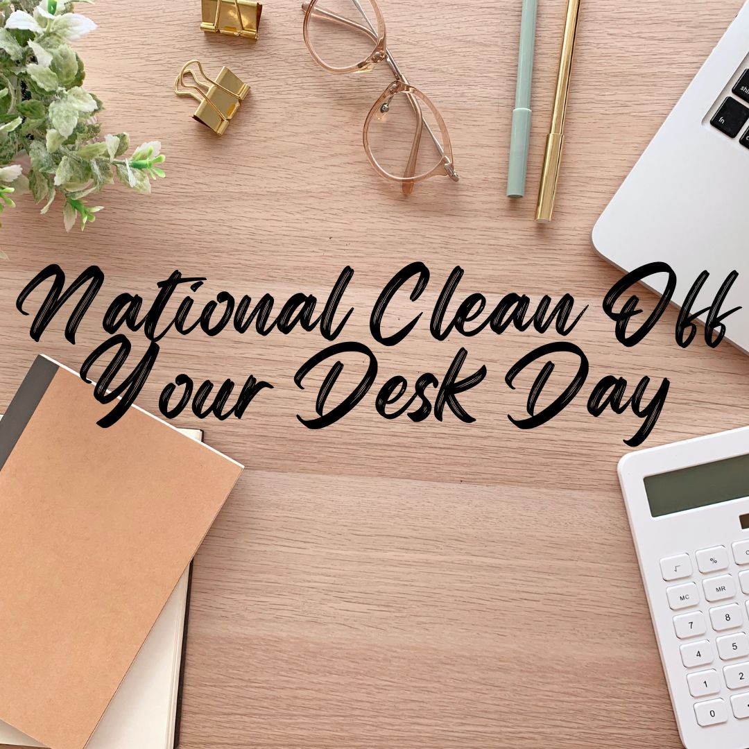 National Clean Off Your Desk Day