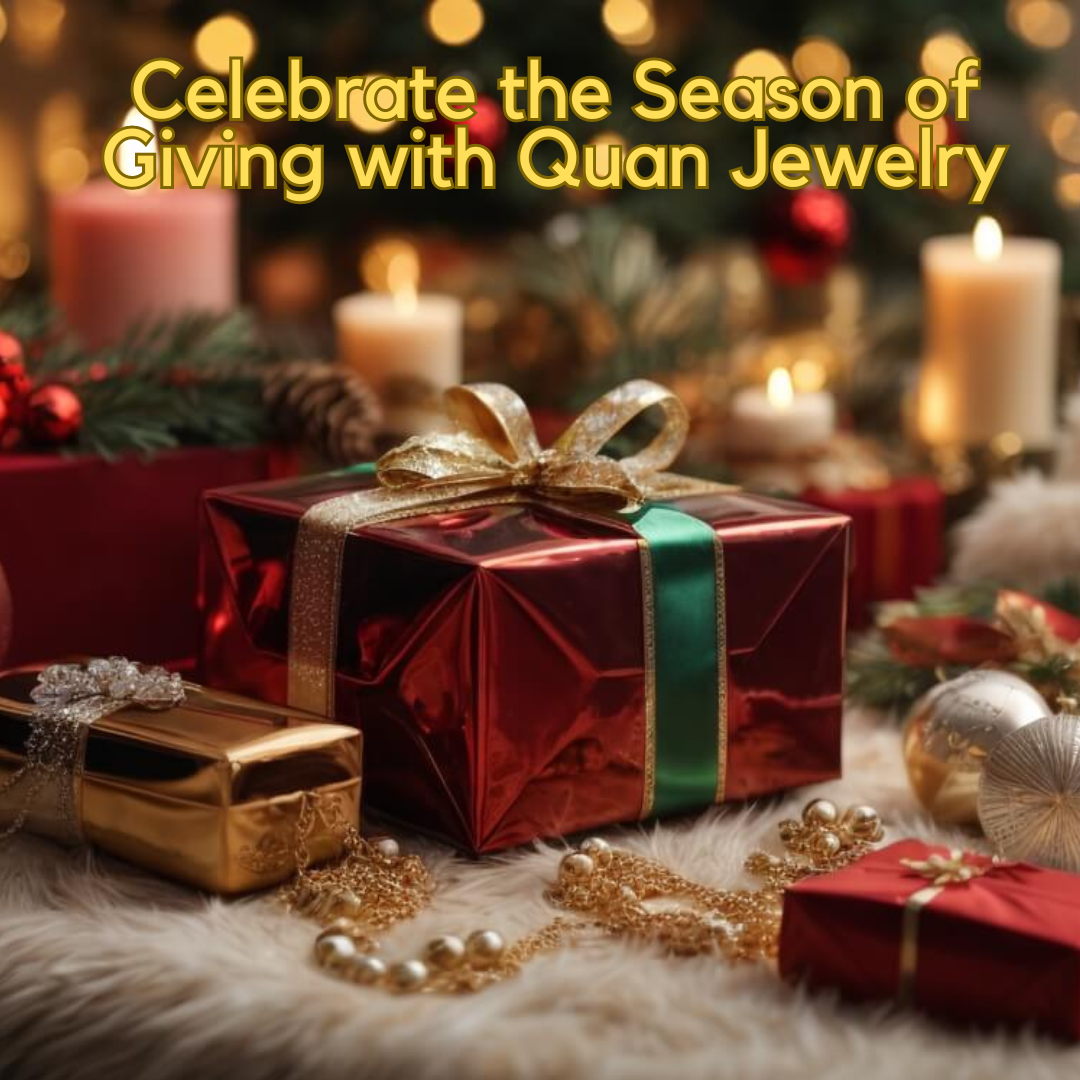 Celebrate the Season of Giving with Quan Jewelry