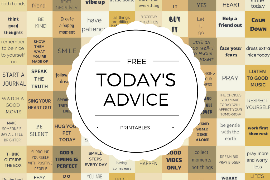 Free Today's Advice Printables